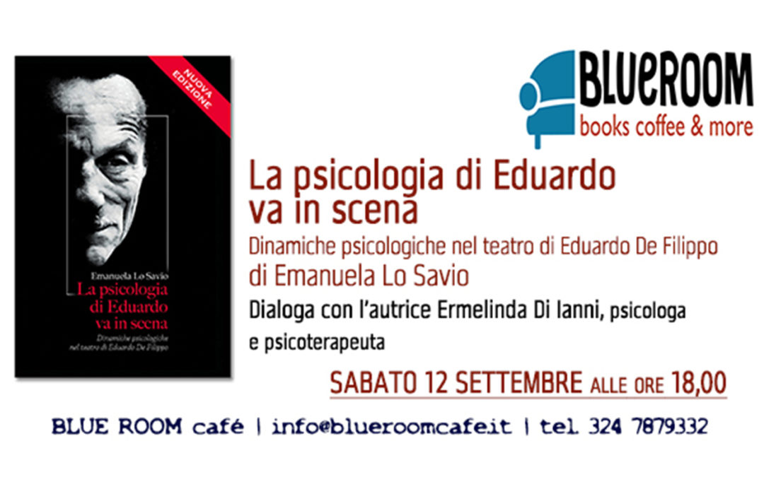 12 SET | La psicologia di Eduardo va in scena | Emanuela Lo Savio