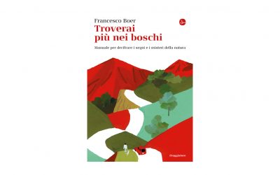 TROVERAI PIU’ NEI BOSCHI | Francesco Boer