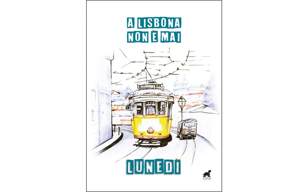 Recensione | A LISBONA NON E’ MAI LUNEDI